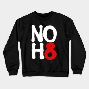 NO H8 (NO HATE) Crewneck Sweatshirt